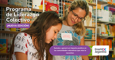 Enseñá por Argentina busca profesionales que quieran comprometerse con la educación a través de su Programa de Liderazgo Colectivo