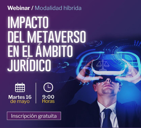 Webinar: Impacto del Metaverso en el ámbito jurídico