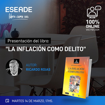 Presentación del libro &quot;La inflación como delito&quot; de Ricardo Rojas