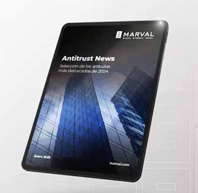 Marval lanza su Antitrust News 2024, un documento que analiza los principales casos de derecho de la competencia del año.