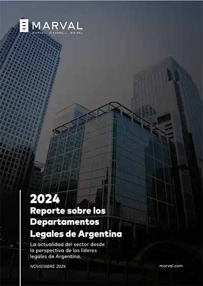Marval O’Farrell Mairal lanza el Reporte sobre los Departamentos Legales en Argentina 2024